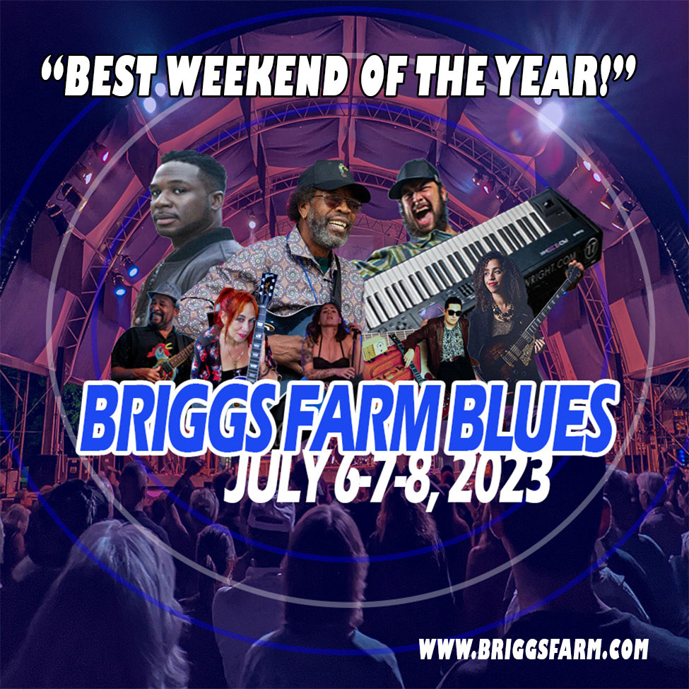 Briggs Farm Blues Festival "The Best Weekend of the Year!"